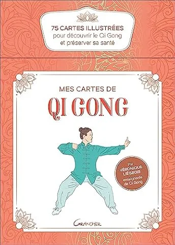 Mes cartes de qi gong - Coffret - 75 cartes illustrées pour découvrir le Qi Gong et préserver sa santé